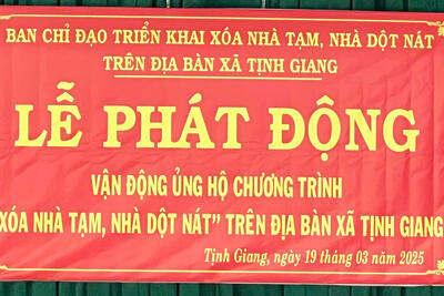 BAN CHỈ ĐẠO XÓA NHÀ TẠM, NHÀ DỘT XÃ TỊNH GIANG TỔ CHỨC LỄ PHÁT ĐỘNG VẬN ĐỘNG ỦNG HỘ CHƯƠNG TRÌNH "XÓA NHÀ TẠM NHÀ DỘT NÁT" TRÊN ĐỊA BÀN XÃ